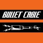 Bullet Cable